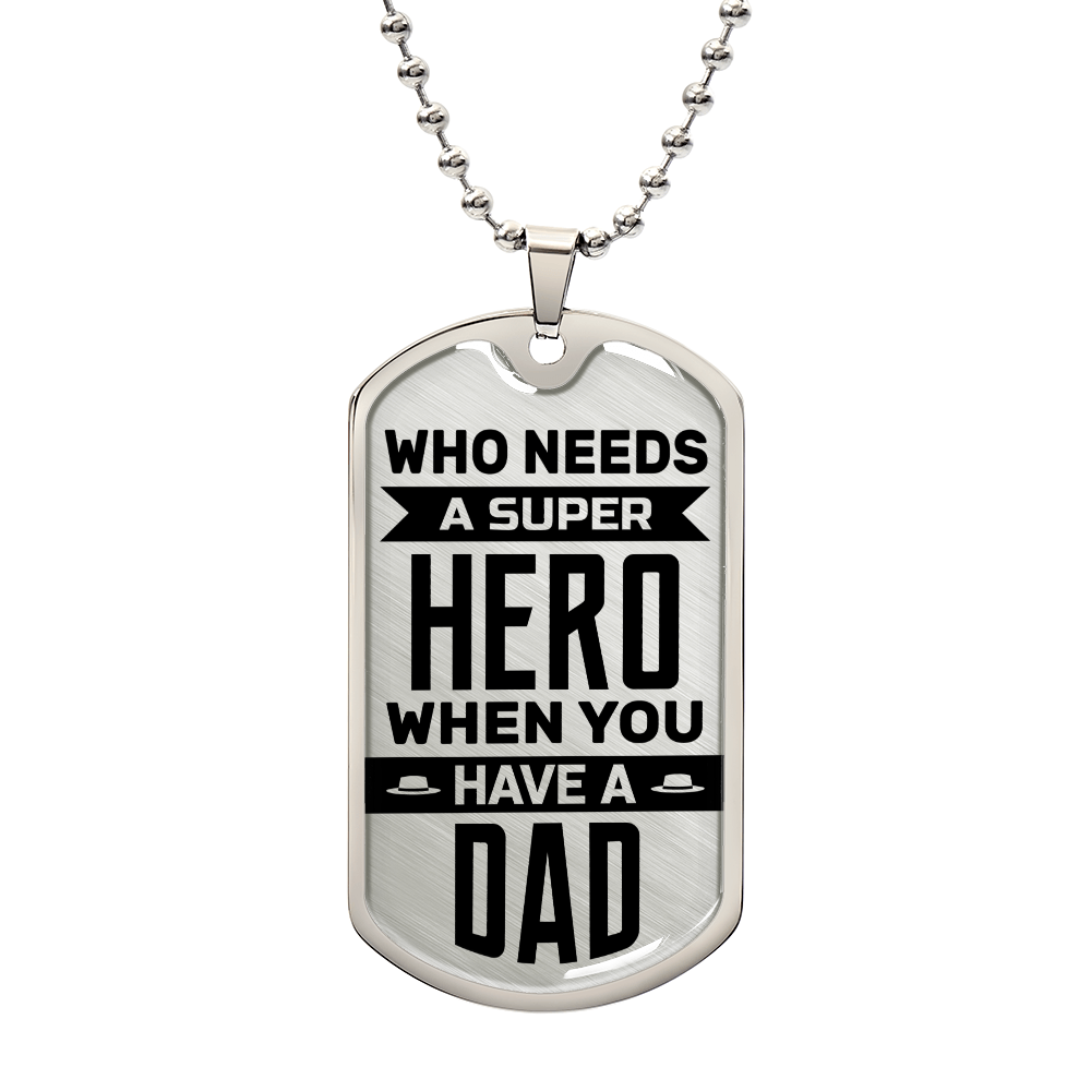 Who Needs a Superhero When You Have a Dad Dog Tag Necklace