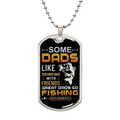 Great Dads Go Fishing with Daughter Dog Tag Necklace