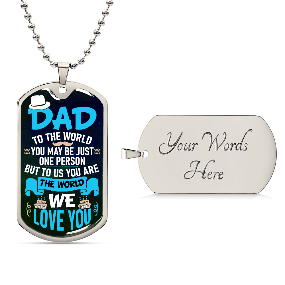 Dad to Us You Are the World Dog Tag Necklace