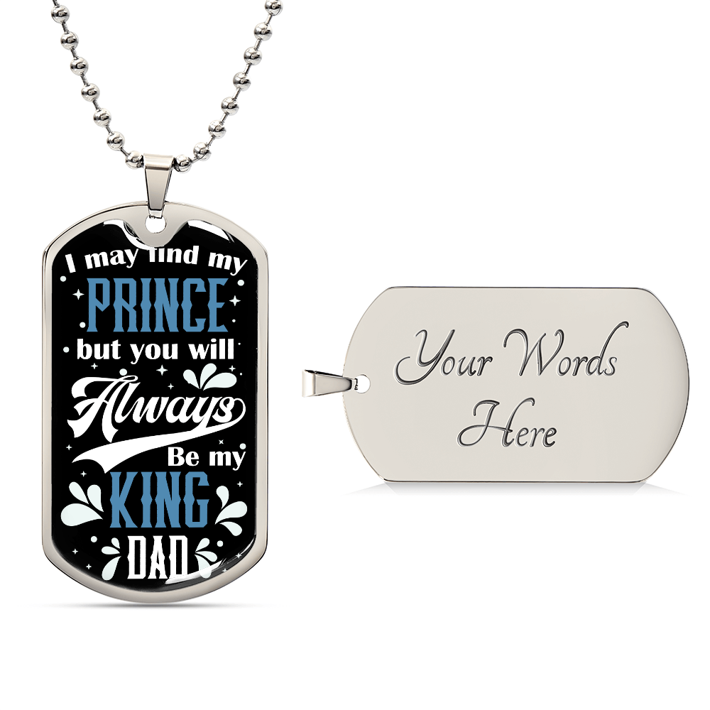 You’ll Always Be My King Dad Dog Tag Necklace