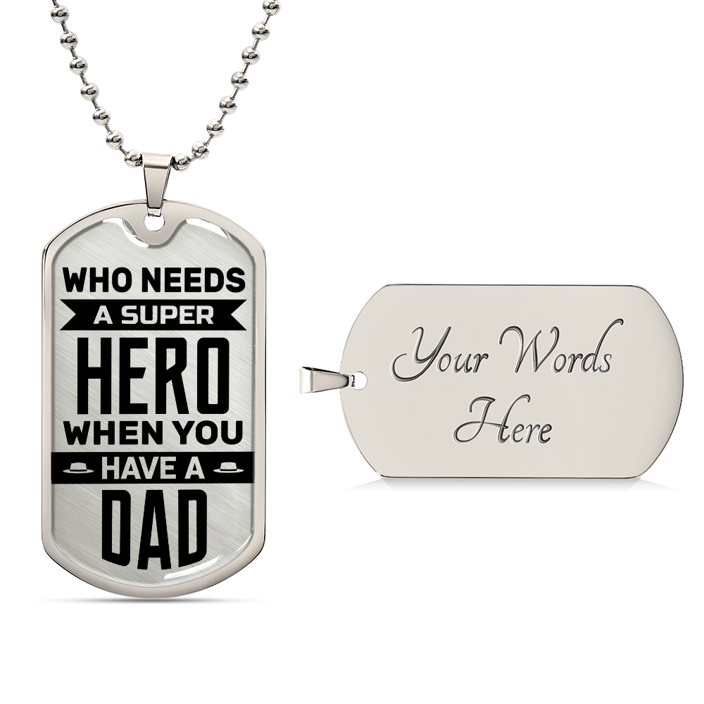 Who Needs a Superhero When You Have a Dad Dog Tag Necklace
