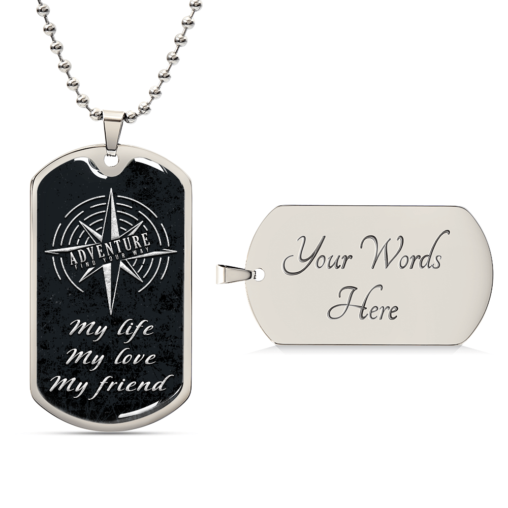 My Life My Love My Friend Adventure Dog Tag Necklace
