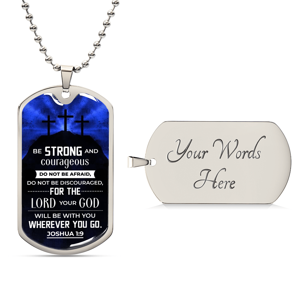 Be Strong and Courageous Joshua 1:9 Dog Tag Necklace