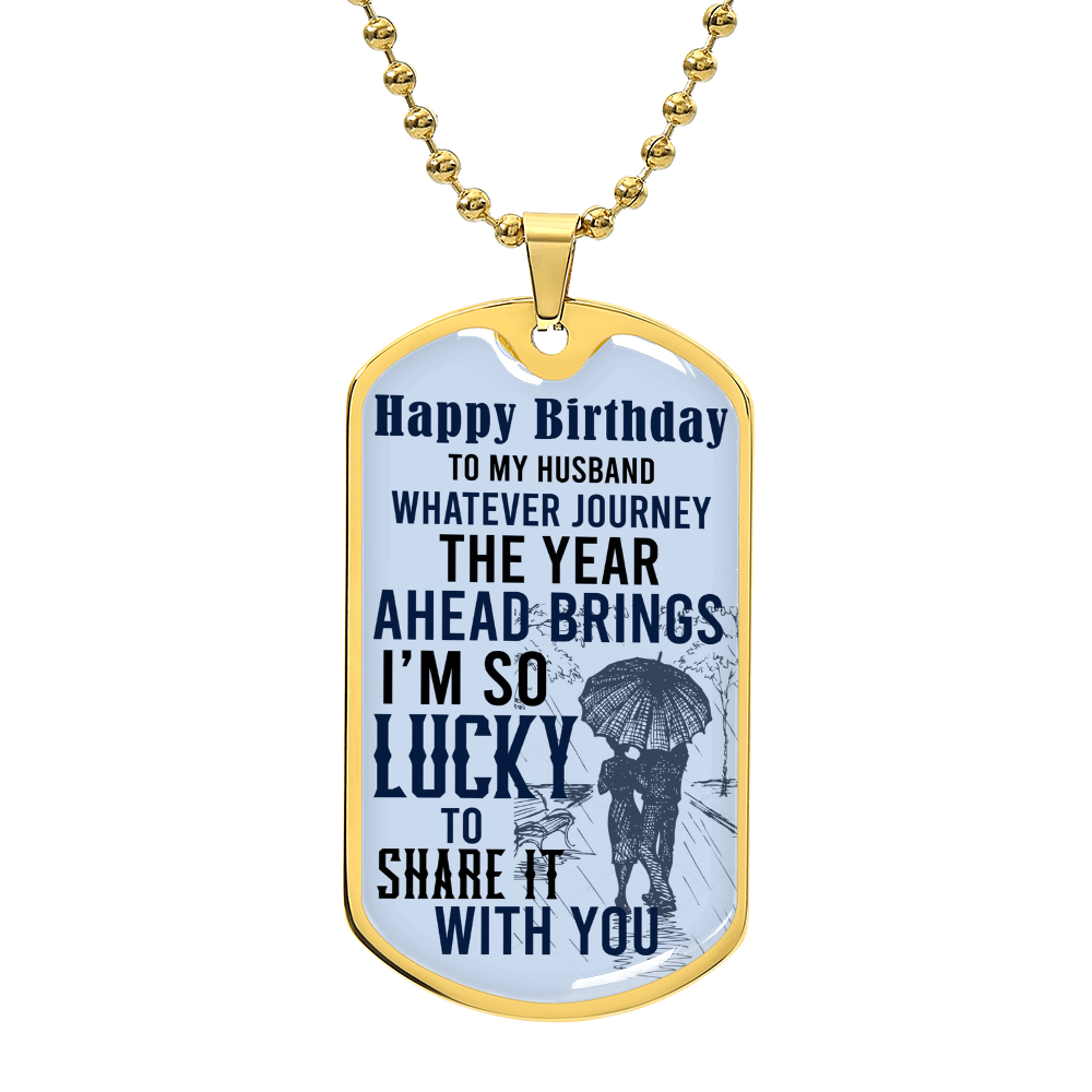Lucky to Share This Journey Husband Birthday Dog Tag Necklace