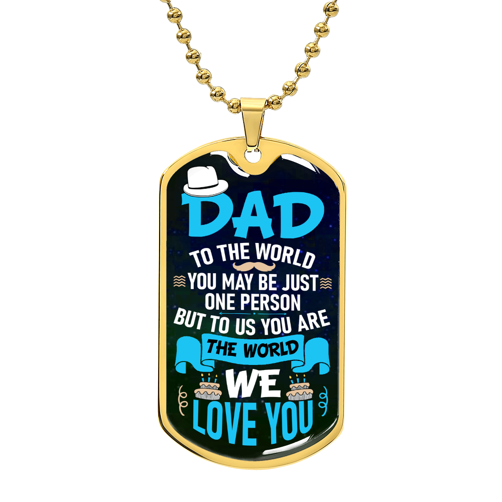 Dad to Us You Are the World Dog Tag Necklace