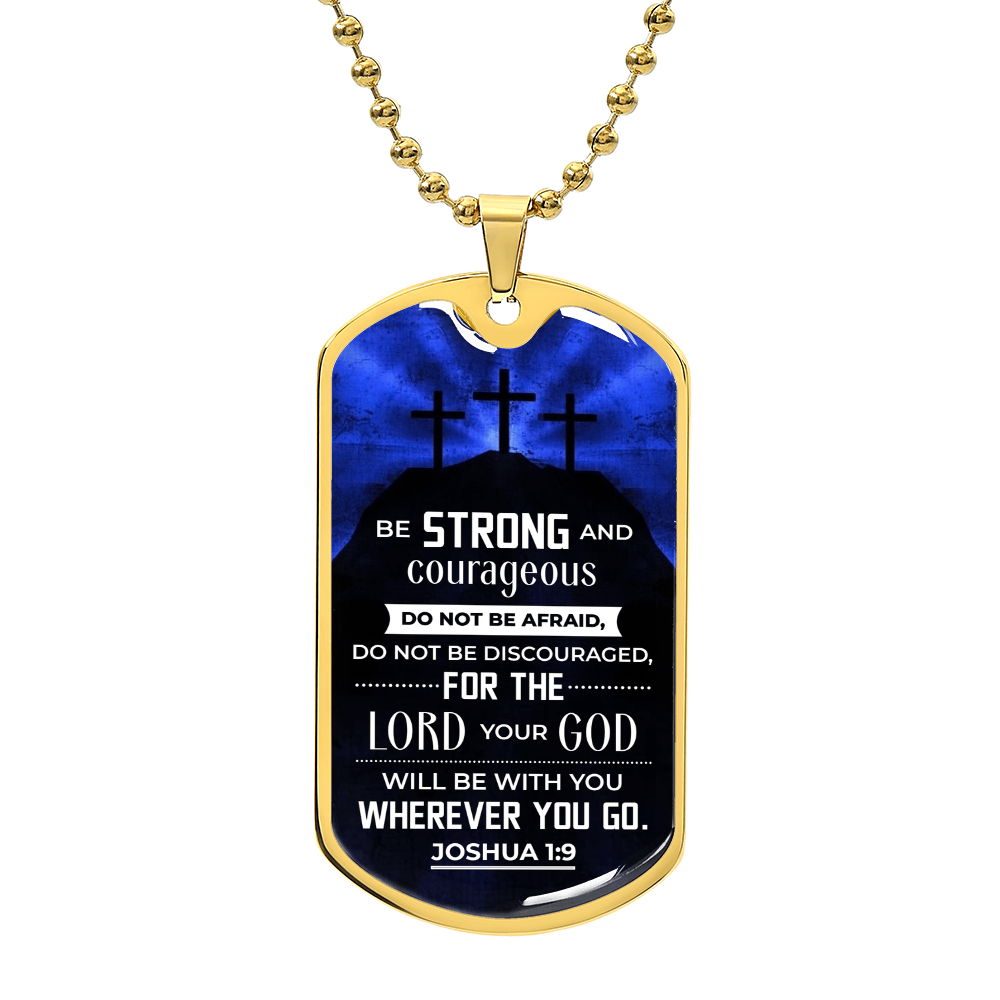 Be Strong and Courageous Joshua 1:9 Dog Tag Necklace