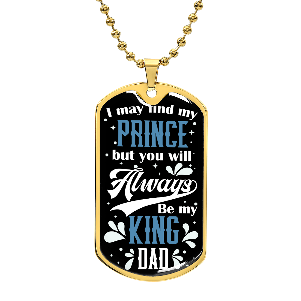 You’ll Always Be My King Dad Dog Tag Necklace