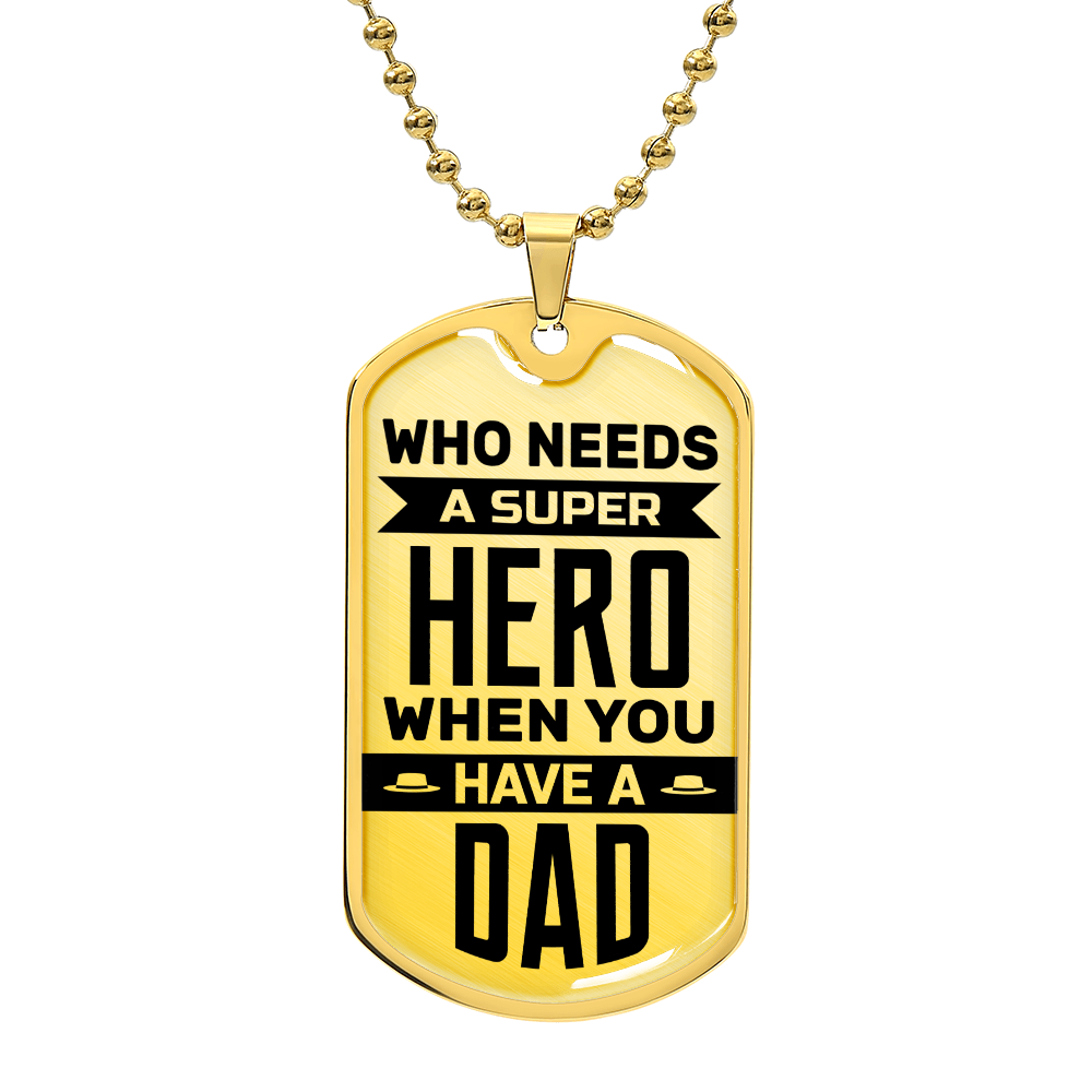 Who Needs a Superhero When You Have a Dad Dog Tag Necklace