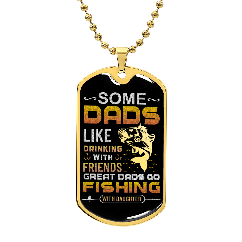 Great Dads Go Fishing with Daughter Dog Tag Necklace