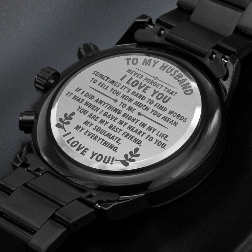 To My Husband, Your Last Everything Engraved Black Chronograph Watch