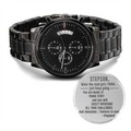 To My Stepson, Life Gave Me You Engraved Black Chronograph Watch