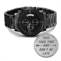 Take Your Time, Don’t Be Late Engraved Black Chronograph Watch