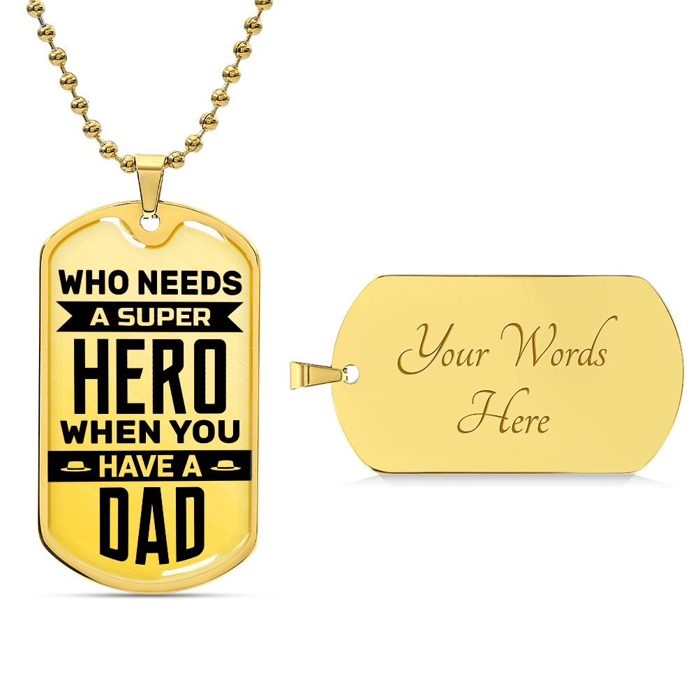 Who Needs a Superhero When You Have a Dad Dog Tag Necklace