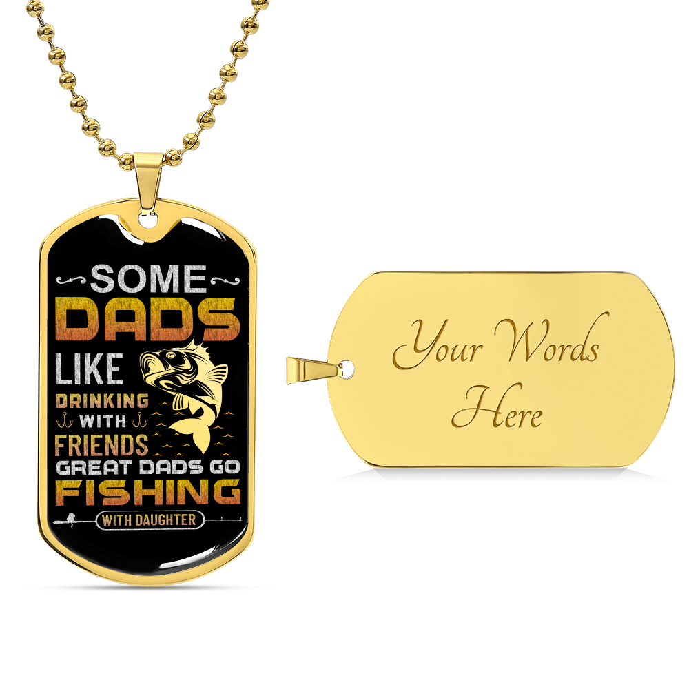 Great Dads Go Fishing with Daughter Dog Tag Necklace