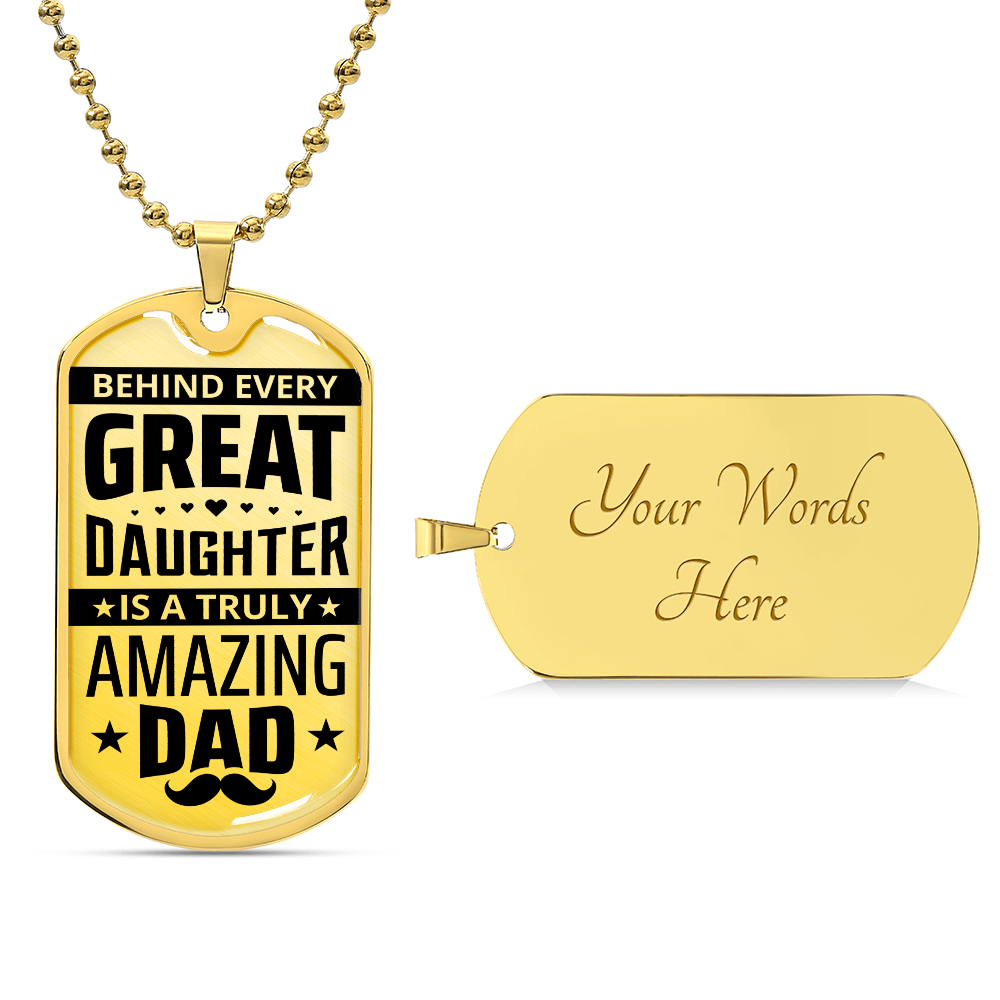 Behind Every Great Daughter Is an Amazing Dad Dog Tag Necklace