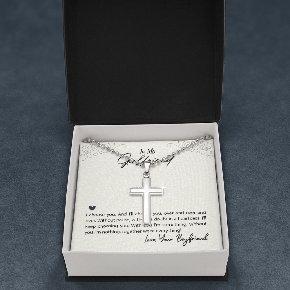 To My Girlfriend I Choose You Artisan Cross Necklace