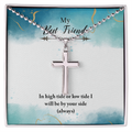 My Best Friend High Tide or Low Tide Artisan Cross Necklace
