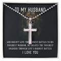To My Husband Toughest Battles Artisan Cross Necklace