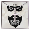 Badass Bearded Boyfriend Artisan Cross Necklace