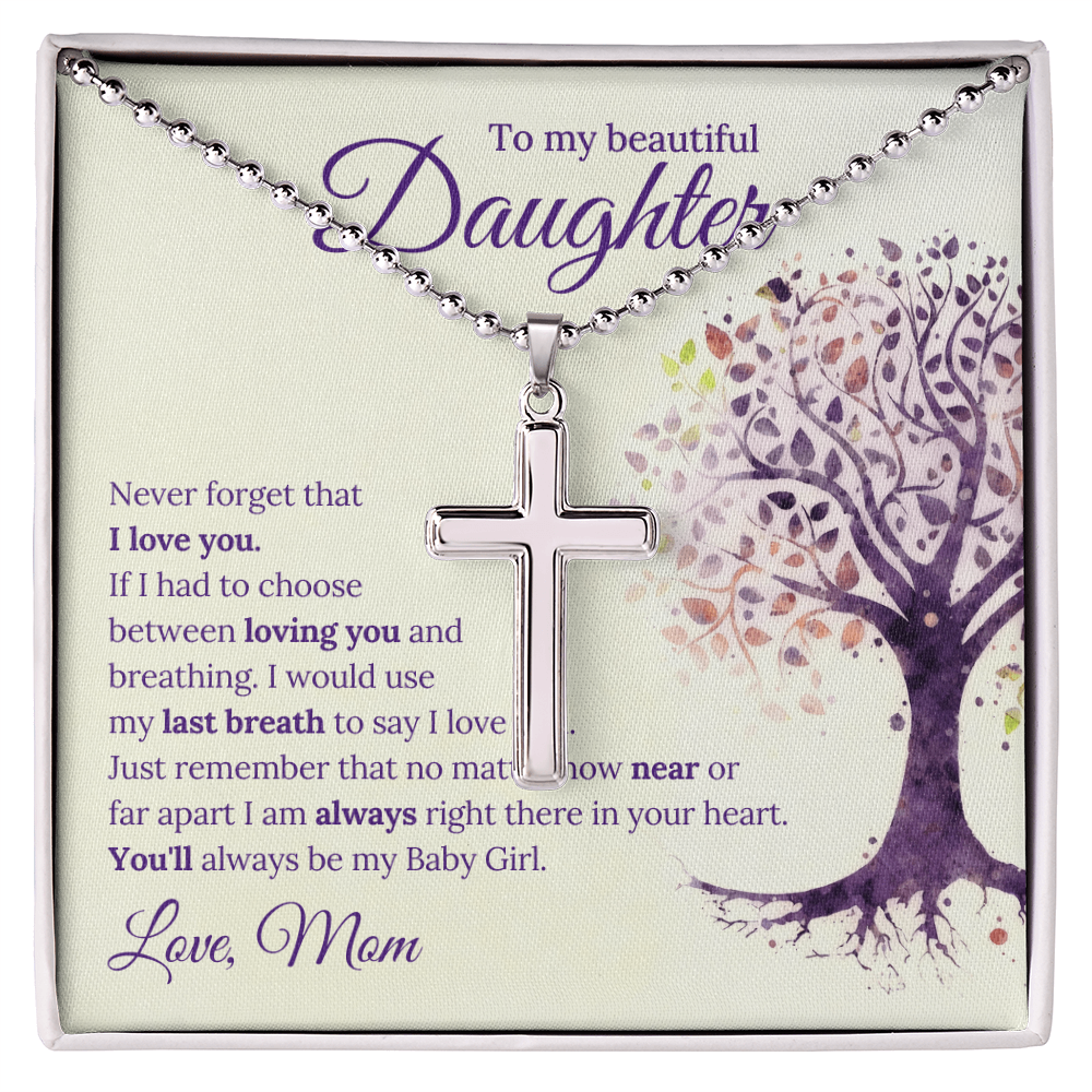 To My Beautiful Daughter Always in My Heart Artisan Cross Necklace