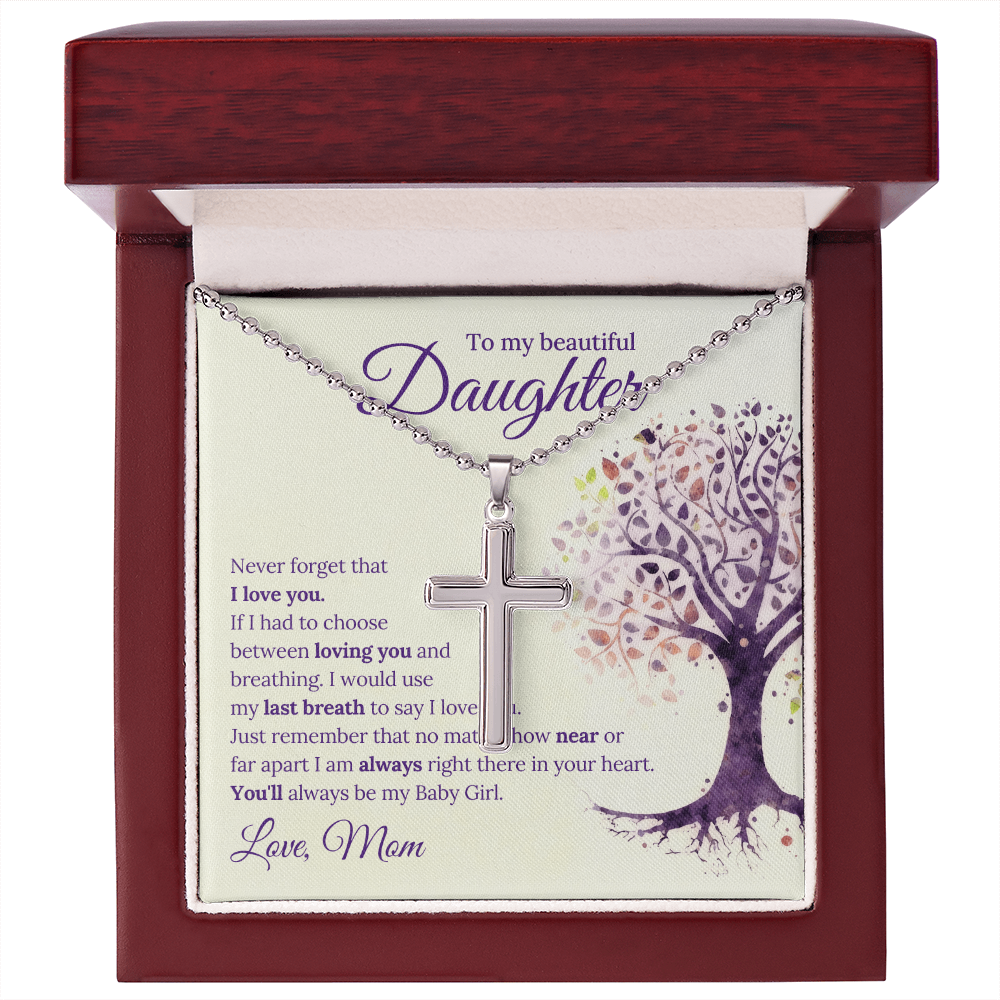 To My Beautiful Daughter Always in My Heart Artisan Cross Necklace