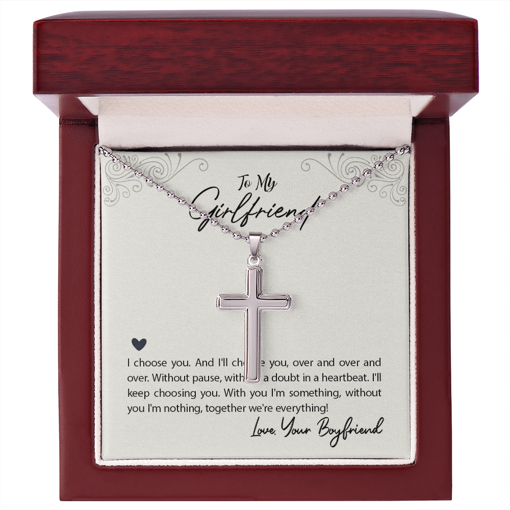 To My Girlfriend I Choose You Artisan Cross Necklace