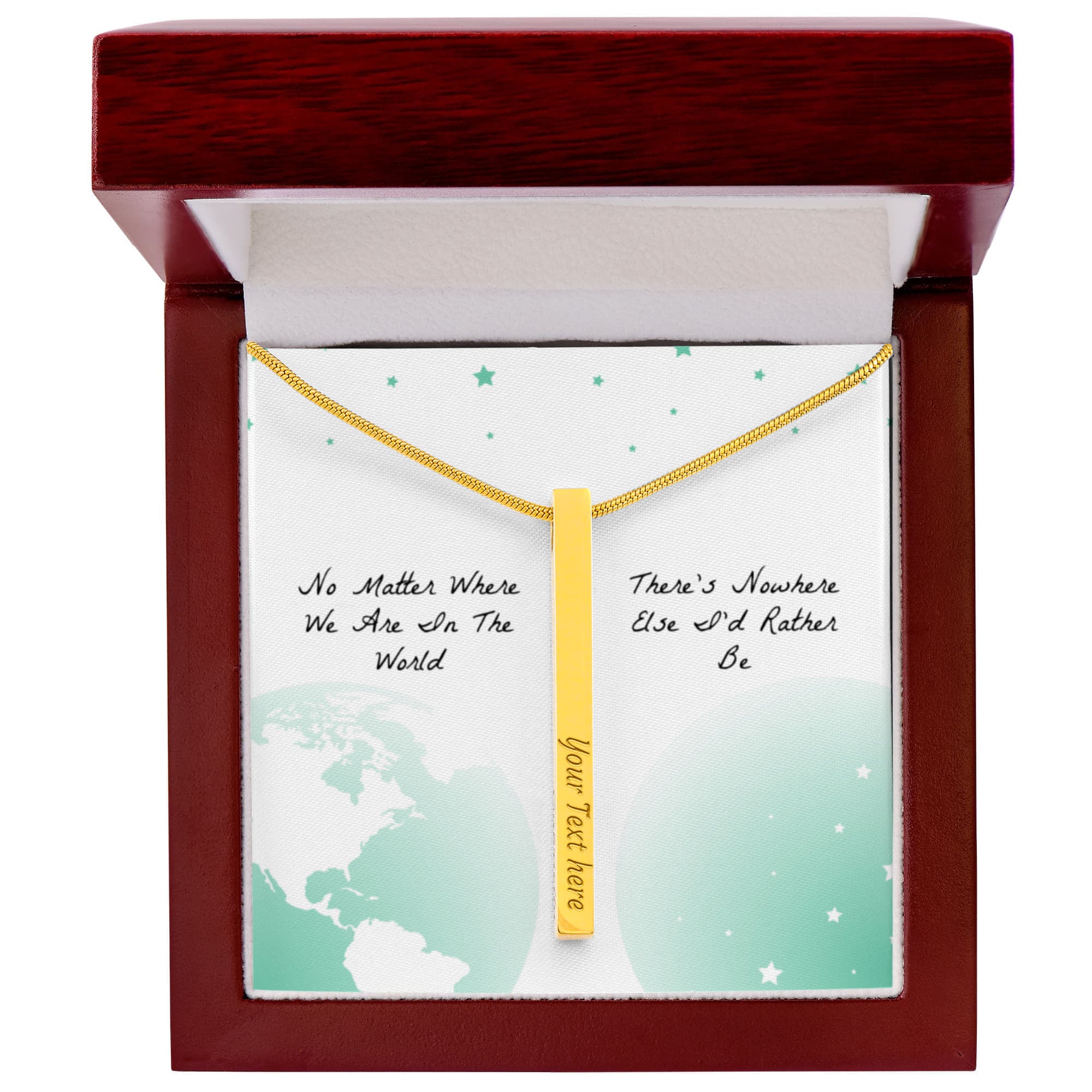 There’s Nowhere I’d Rather Be 4-Sided Engraved Stick Necklace
