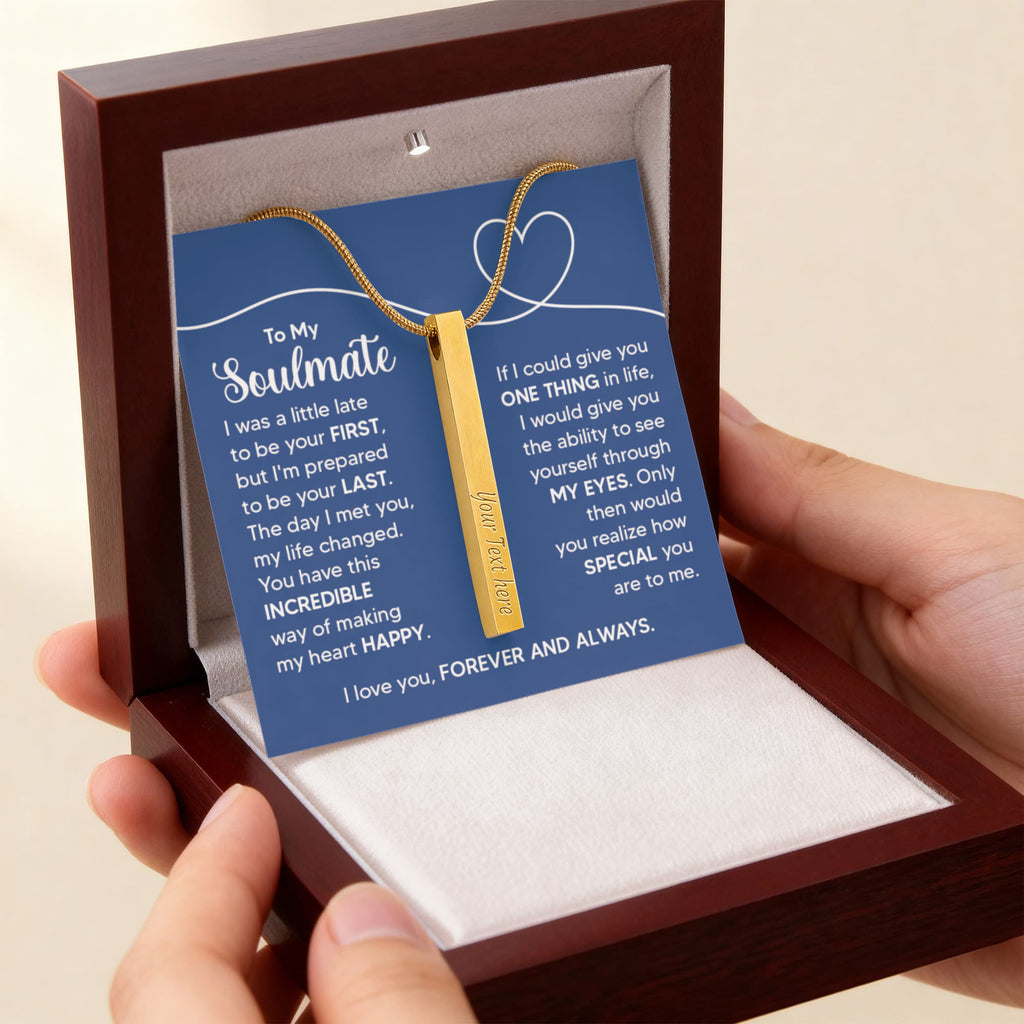 To My Soulmate Forever and Always 4-Sided Engraved Stick Necklace