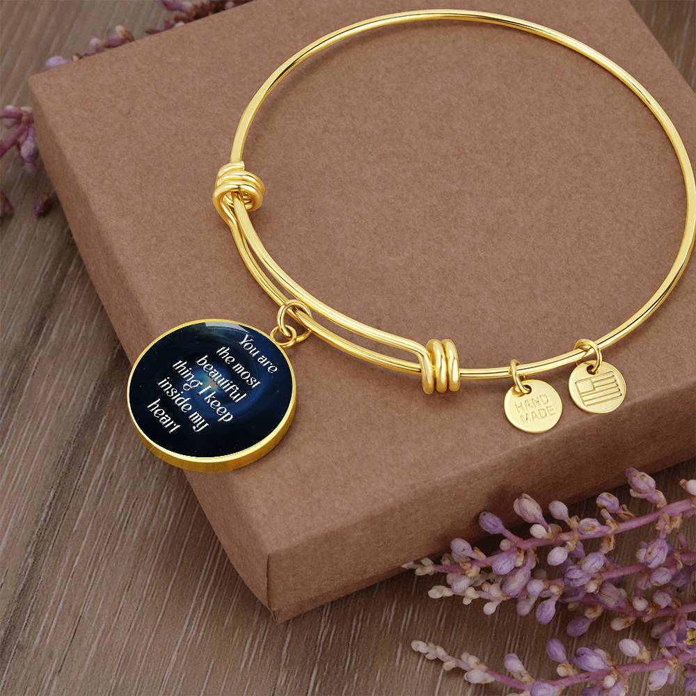 You Are the Most Beautiful Thing Inside My Heart Circle Bangle