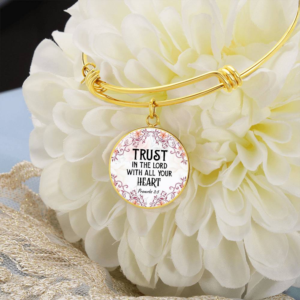 Trust in the Lord With All Your Heart Proverbs 3:5 Circle Bangle
