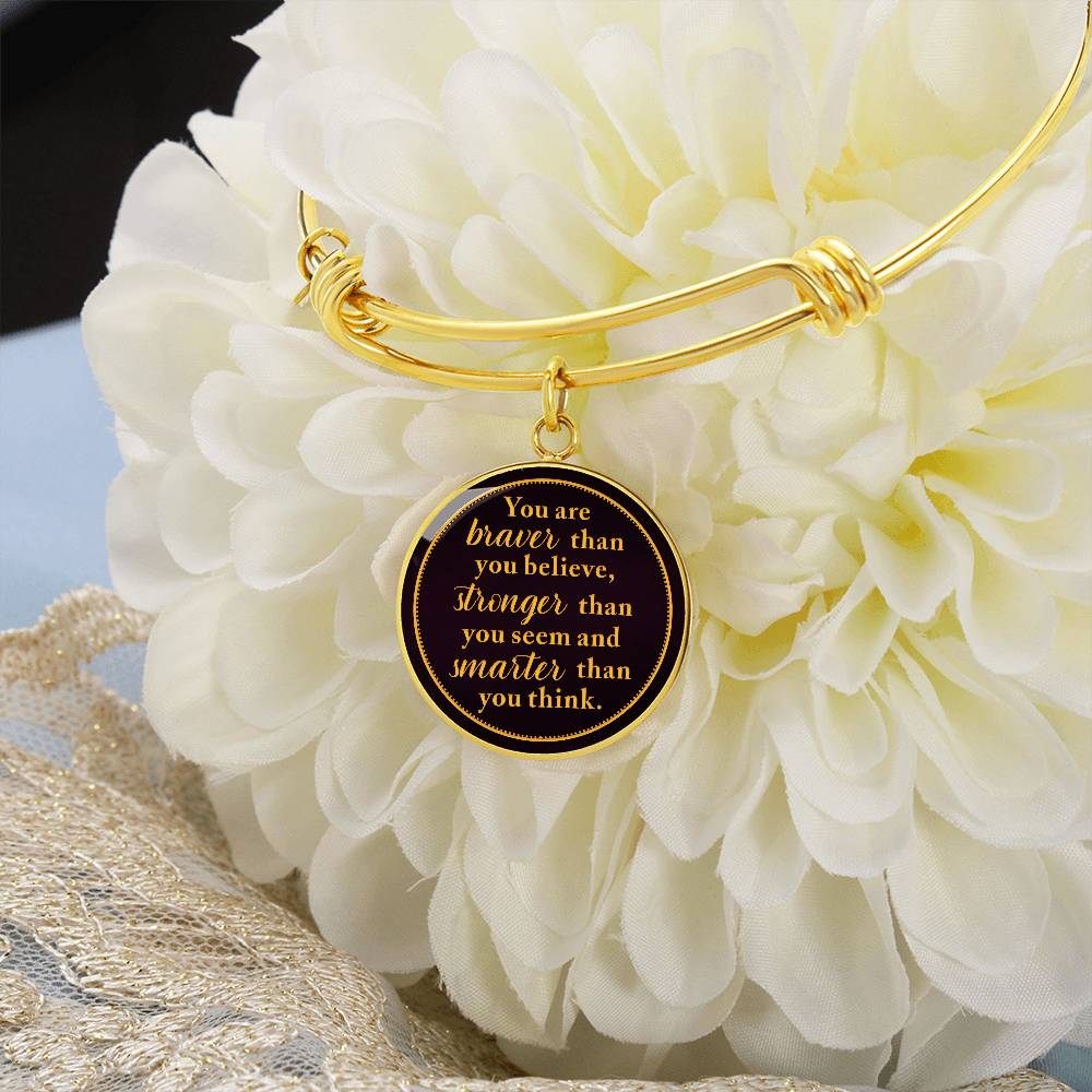 You Are Braver Stronger Smarter Circle Bangle