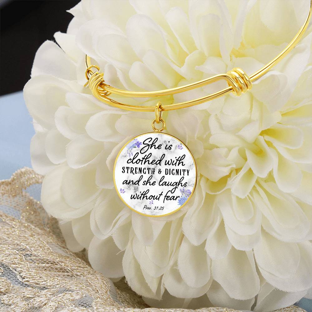 She Is Clothed With Strength and Dignity Proverbs 31:25 Circle Bangle