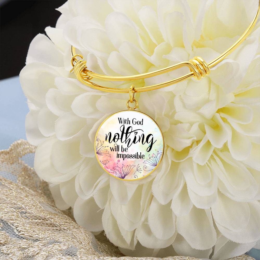 With God Nothing Will Be Impossible Circle Bangle