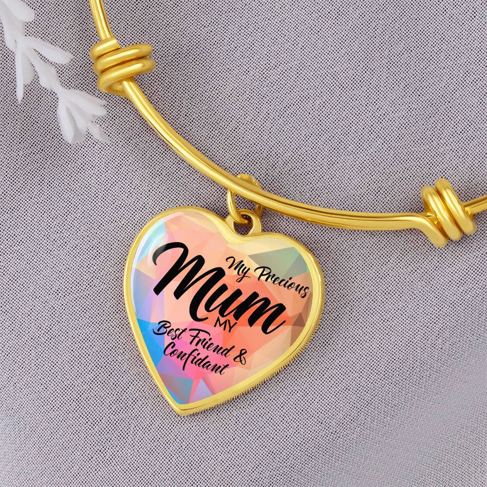 My Precious Mum Best Friend & Confidant Luxury Heart Bangle