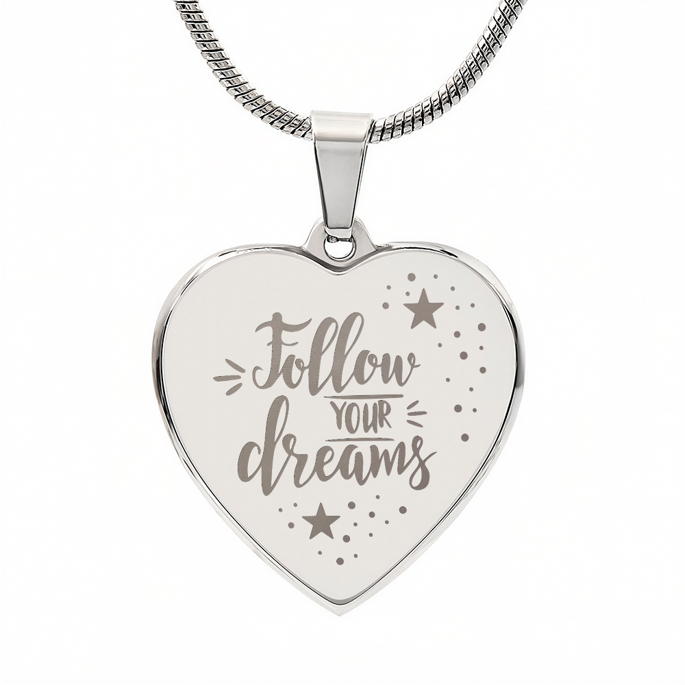 Always Remember to Follow Your Dreams Engraved Heart Necklace