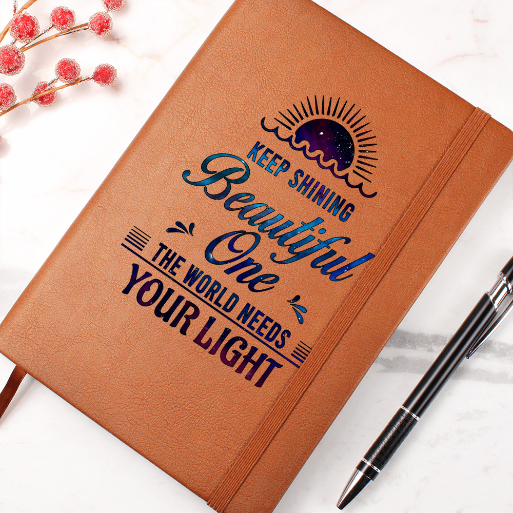 Keep Shining Beautiful One The World Needs Your Light Graphic Journal