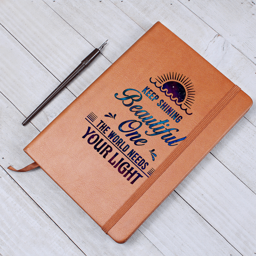Keep Shining Beautiful One The World Needs Your Light Graphic Journal