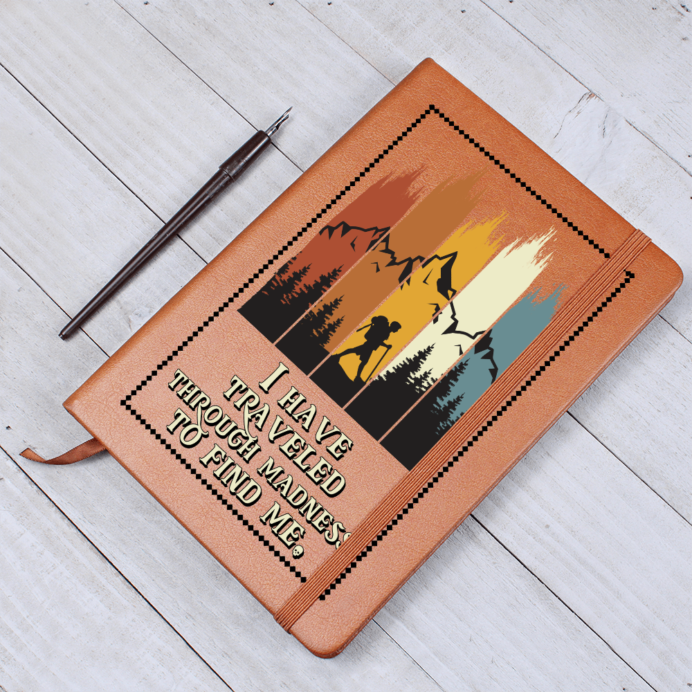 I Have Travelled Through Madness to Find Me Graphic Journal