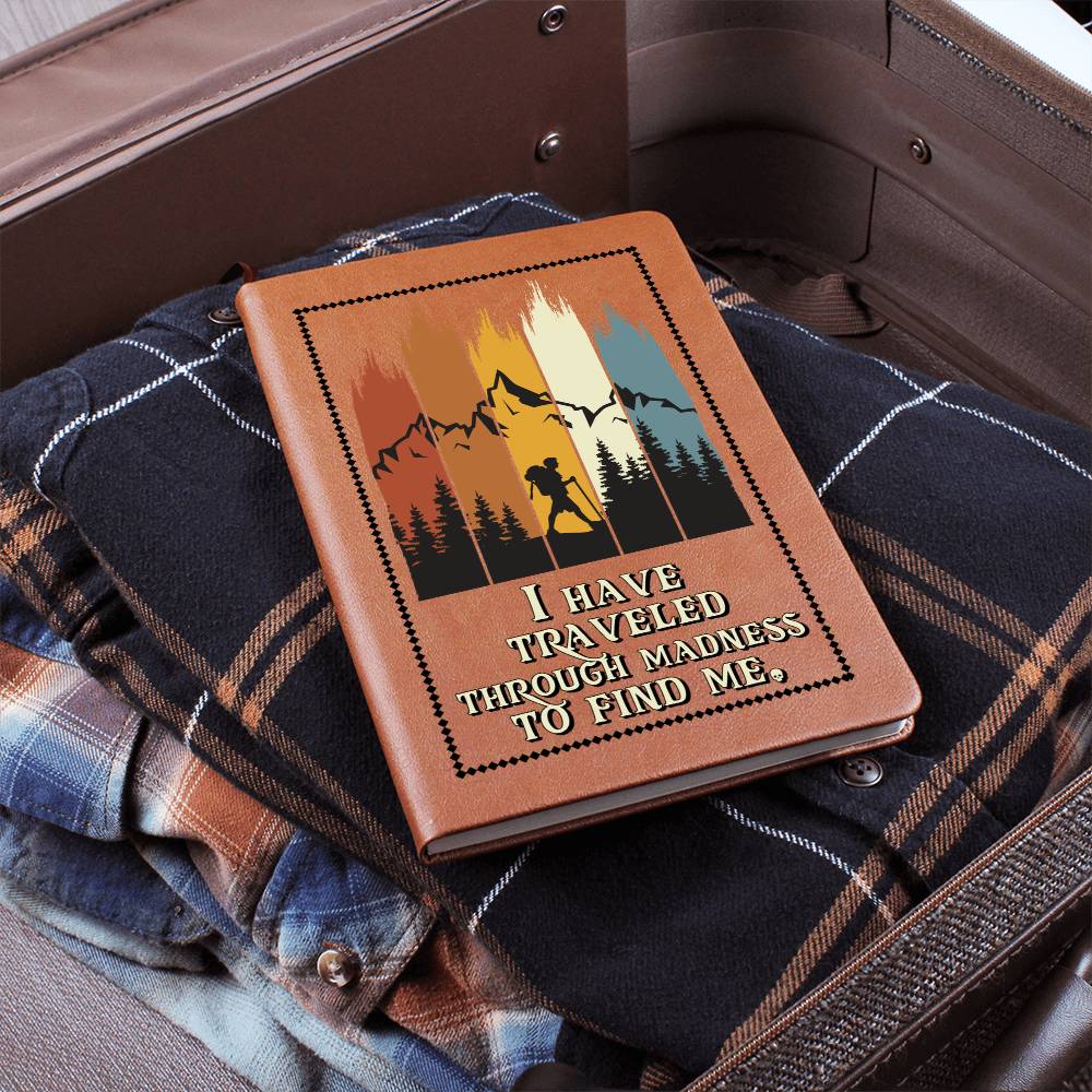 I Have Travelled Through Madness to Find Me Graphic Journal