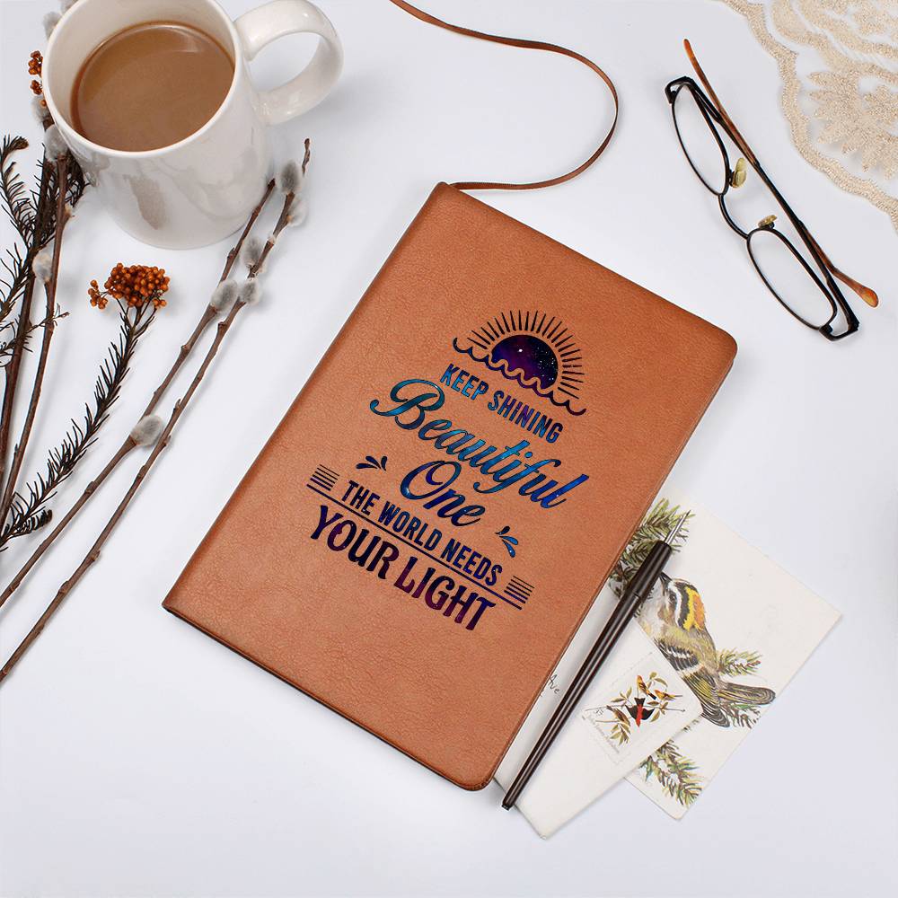 Keep Shining Beautiful One The World Needs Your Light Graphic Journal