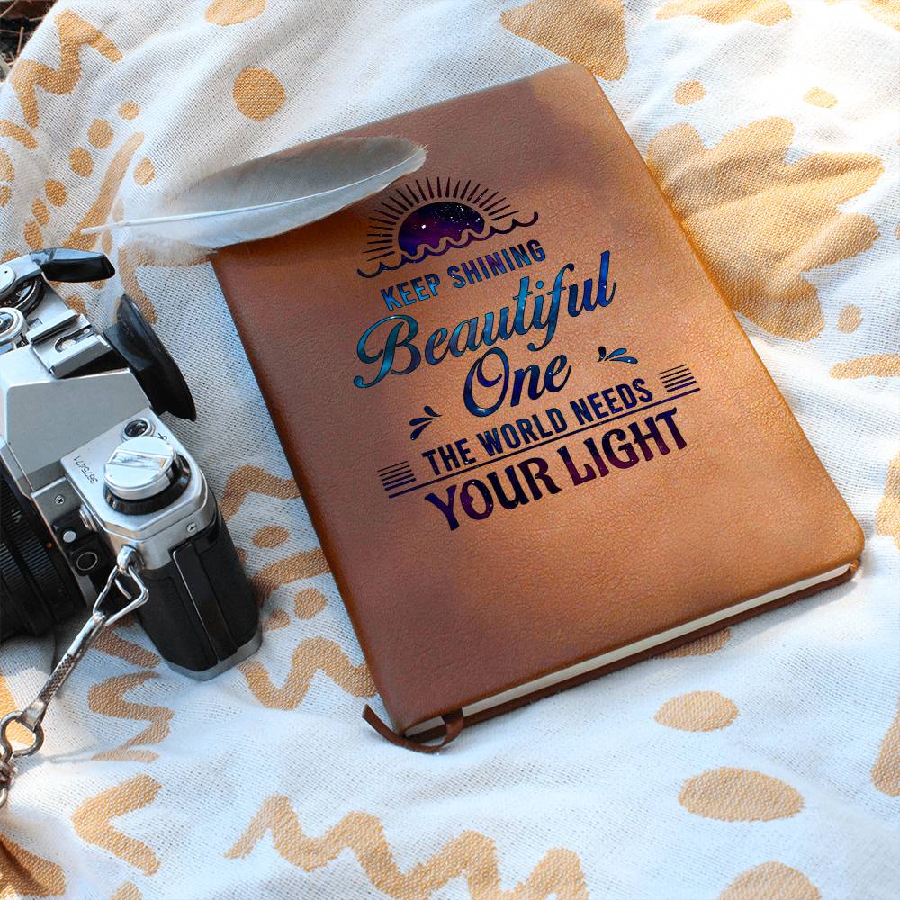 Keep Shining Beautiful One The World Needs Your Light Graphic Journal