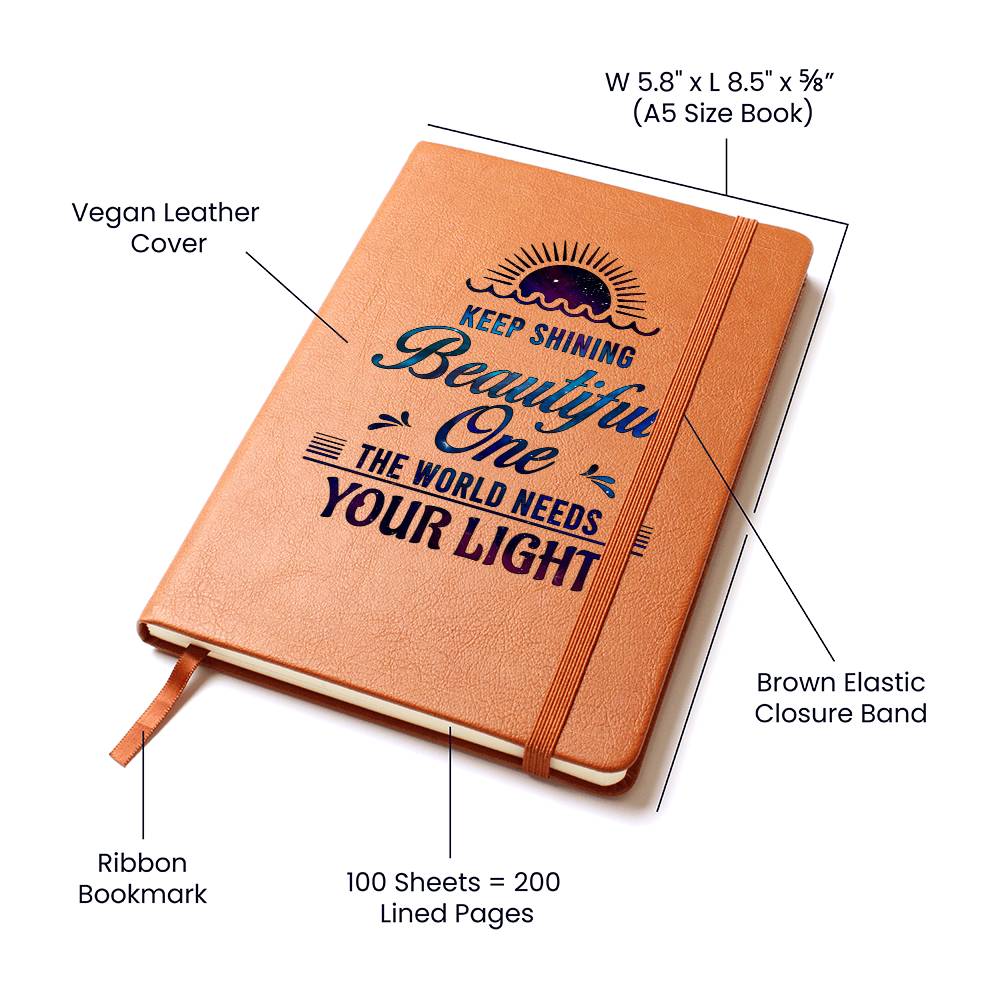 Keep Shining Beautiful One The World Needs Your Light Graphic Journal