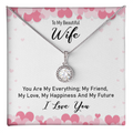 To My Beautiful Wife, My Everything Eternal Hope Necklace