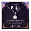 My Gorgeous Wife Always Have You Eternal Hope Necklace