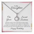 To My Daughter, Sweet Sixteen Birthday Eternal Hope Necklace