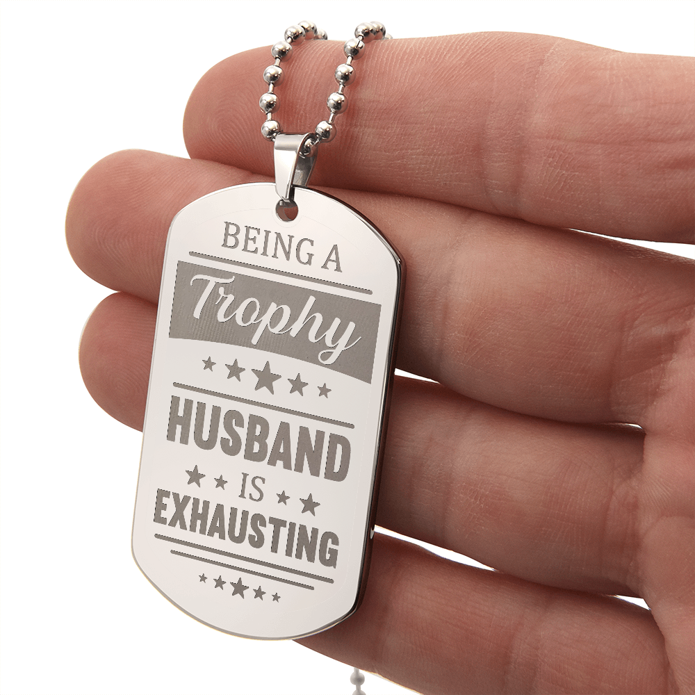 Trophy Husband Engraved Dog Tag Necklace