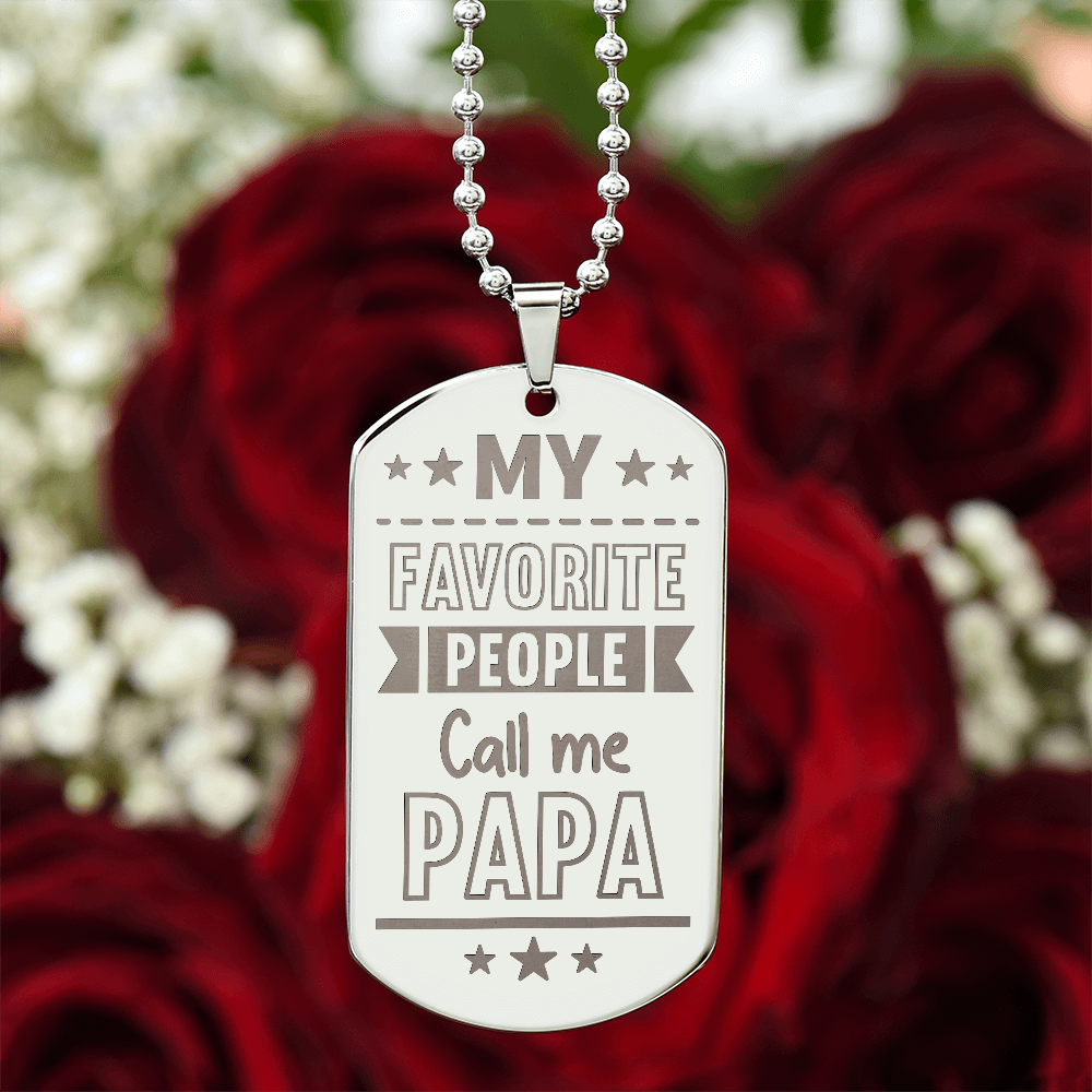 My Favorite People Call Me Papa Engraved Dog Tag Necklace