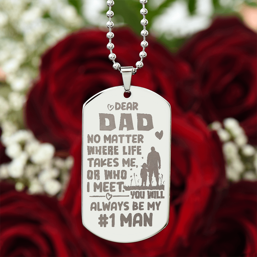 Dear Dad, You’ll Always Be My Number One Man Engraved Dog Tag Necklace