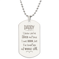 I’ve Loved You My Whole Life Daddy Engraved Dog Tag Necklace