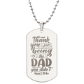 Dad You Didn’t Have to Be Engraved Dog Tag Necklace